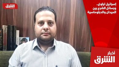 إسرائيل تراوغ.. ورسائل الشرع بين الميدان والدبلوماسية