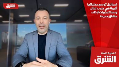 إسرائيل توسع عملياتها البرية في جنوب لبنان وسط تحذيرات لإخلاء مناطق جديدة