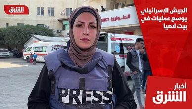 الجيش الإسرائيلي يوسع عمليات في بيت لاهيا