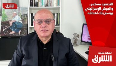 التصعيد مستمر.. والجيش الإسرائيلي يوسع بنك أهدافه