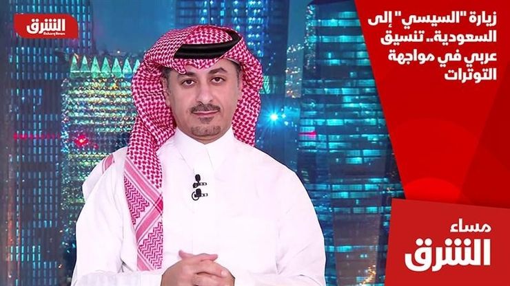 زيارة "السيسي" إلى السعودية.. تنسيق عربي في مواجهة التوترات