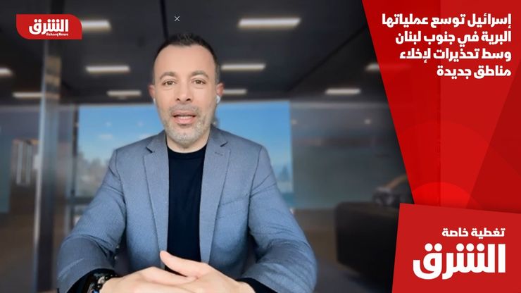 إسرائيل توسع عملياتها البرية في جنوب لبنان وسط تحذيرات لإخلاء مناطق جديدة